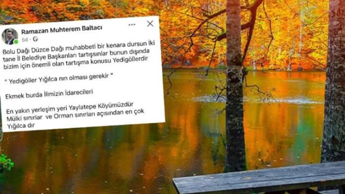 ‘Dağ’ tartışmasına ‘Yedigöller’ de eklendi… Baltacı: Yedigöller Yığılca’nın olması gerekir