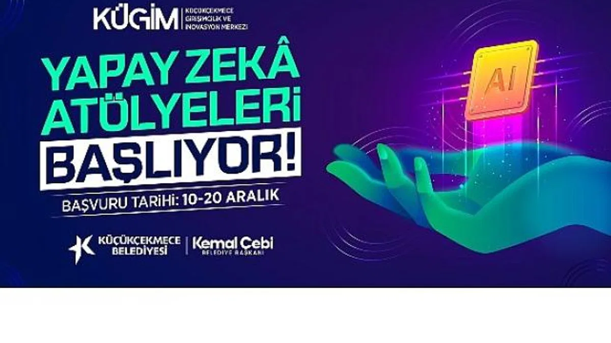 Küçükçekmece’de Yapay Zekâ Atölyeleri Başlıyor