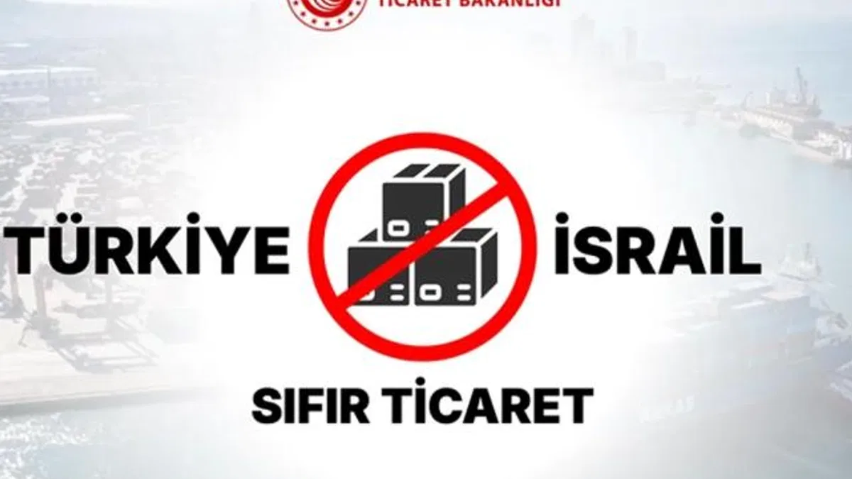 İsrail ile ticareti durdurma sürecine kapsamlı rapor