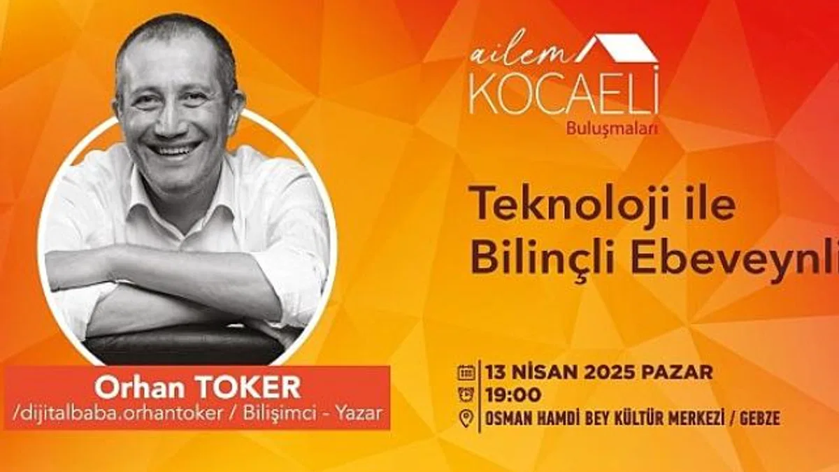 Dijital dünyada ebeveynlik, Gebzeli ailelere anlatılacak