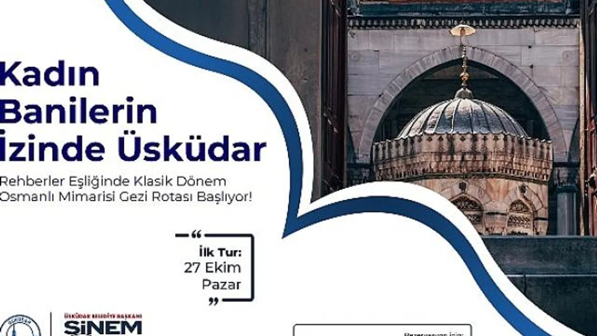 Kadın Banilerin İzinde Üsküdar Gezi Turu Başlıyor