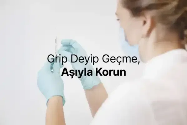 Uzmanlardan grip uyarısı: 6 aydan büyük herkese influenza aşısı öneriliyor