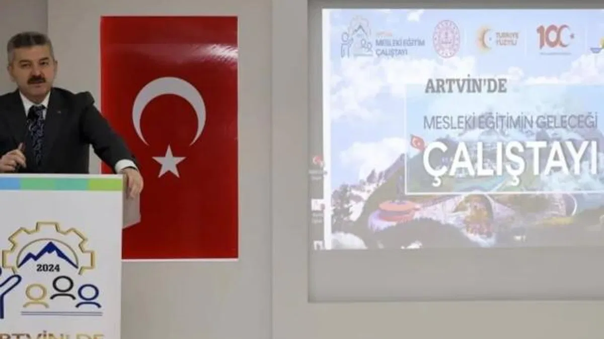 Artvin’de “Mesleki Eğitimin Geleceği Çalıştayı” düzenlendi