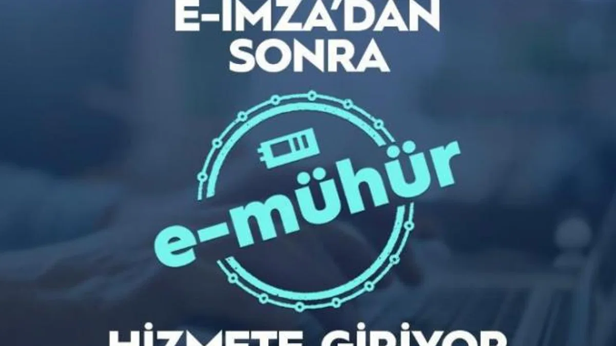 e-imza’dan sonra ‘e-mühür’ yolda