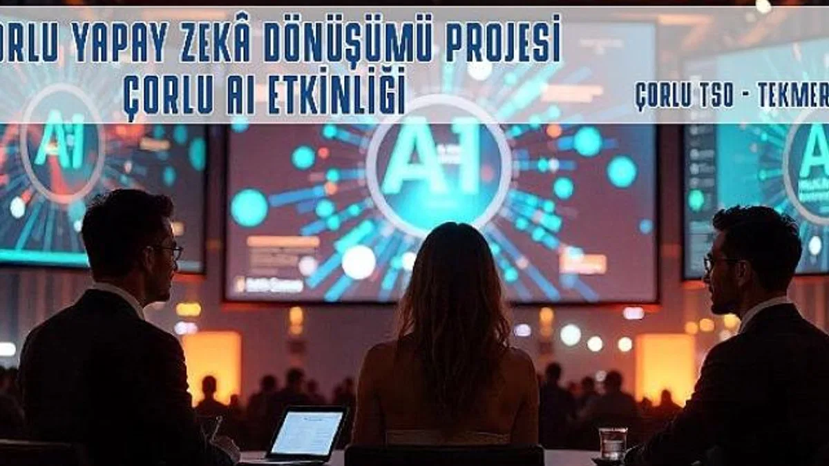 Çorlu Yapay Zekâ Dönüşümü Projesi Başlıyor