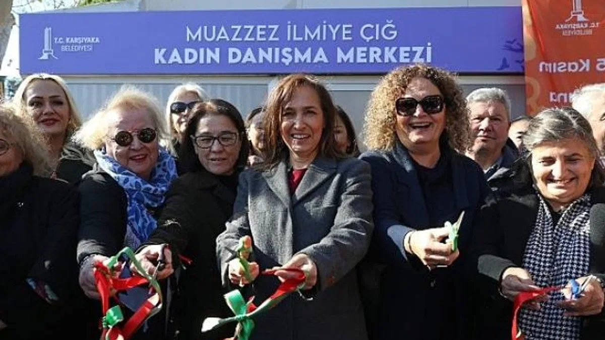 Karşıyaka Belediyesi Muazzez İlmiye Çığ Kadın Danışma Merkezi açıldı