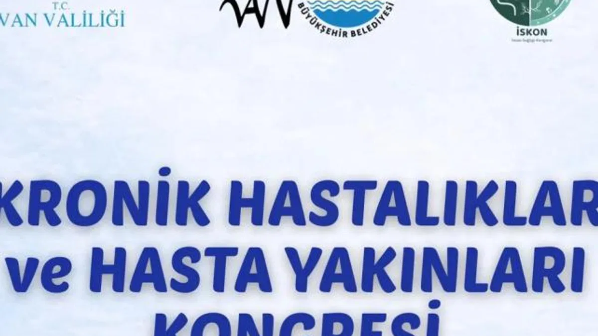 Kronik Hastalıklar ve Hasta Yakınları Kongresi Van’da düzenleniyor