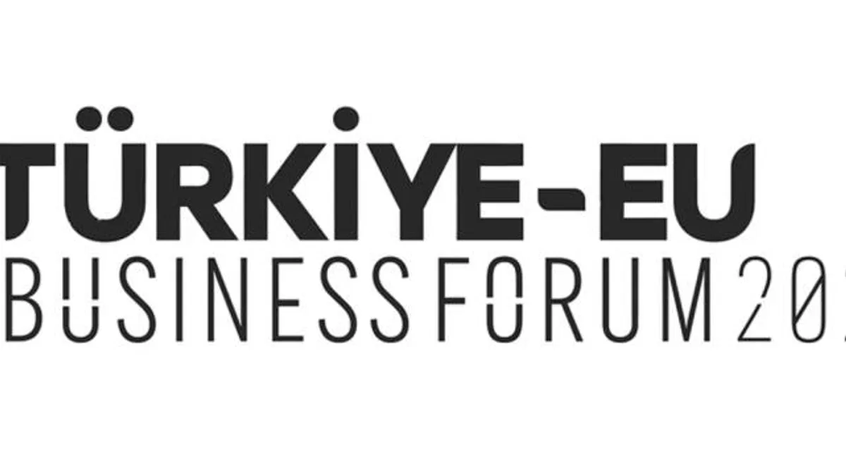Türkiye-EU Business Forum 2025 Brüksel’de