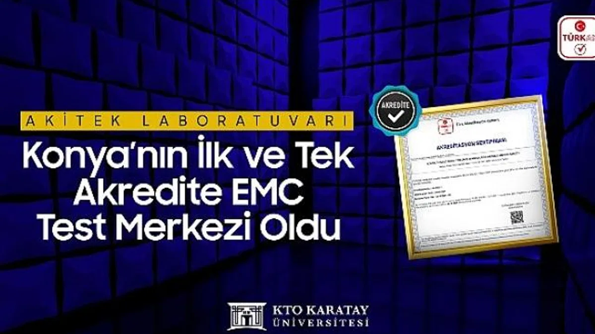 AKİTEK Laboratuvarı Konya’nın İlk ve Tek Akredite EMC Test Merkezi Oldu