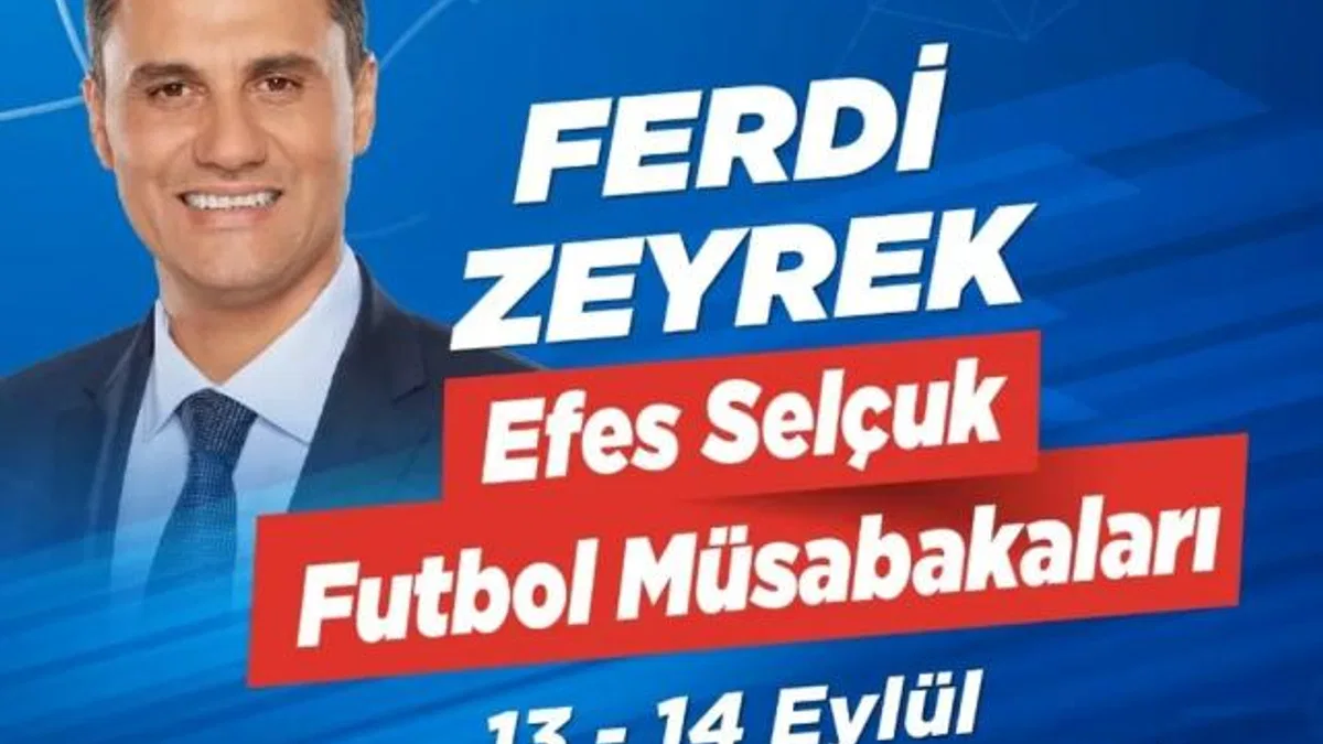 Ferdi Zeyrek Efes Selçuk Futbol müsabakaları başlıyor