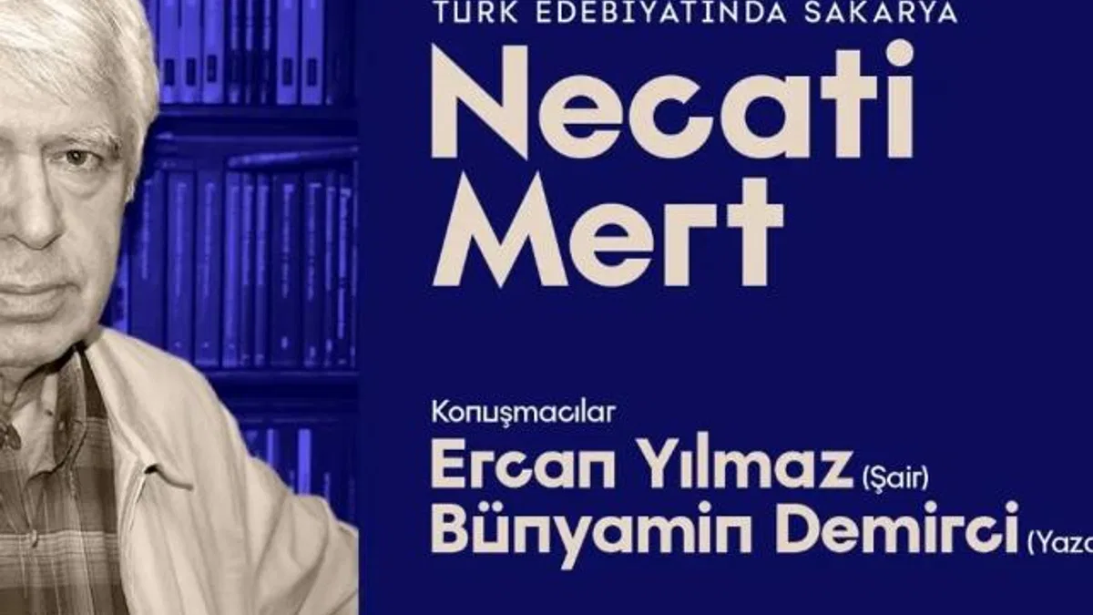 Sakarya’nın ve Türk Edebiyatının önemli ismi Necati Mert OSM’de konuşulacak